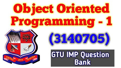 Object oriented programming -1 (3140705) |  SEM 4 | IMP Question | B.E #gtu #engineering #gtu_exam