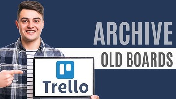 How To Archive or Delete Old Boards In Trello | Easy Guide 2025