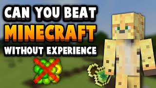 TESTED: Can You Beat Minecraft Without Gaining Any Experience?