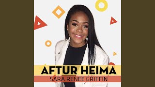 Video thumbnail of "Sara Renee - Aftur Heima"