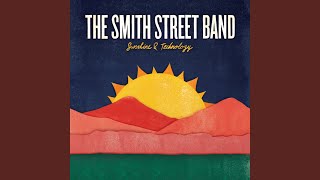 Miniatura de "The Smith Street Band - Don’t Mention The War"