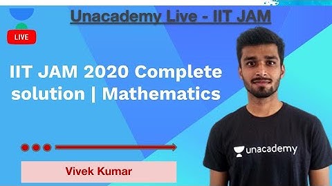 IIT JAM 2020 Complete solution | Mathematics | Vivek Kumar Yadav | JAM 2021 | Unacademy Live