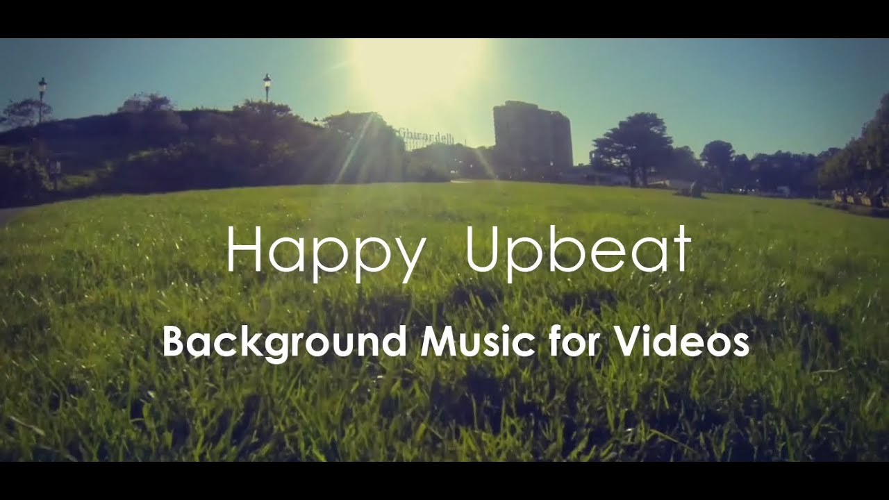 happy upbeat background music for videos & presentation