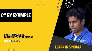 C# Sinhala Tutorial | Pattern Matching with Switch Expressions | When Guards | By Example