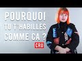 POURQUOI TU T'HABILLES COMME ÇA ? ❘ Les 100