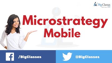 MicroStrategy Mobile - MicroStrategy training tutorial - Bigclasses