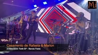 Banda Marcatto Festas - Casamento de Rafaela &amp; Marlon (27Mai2023 Tietê-SP)