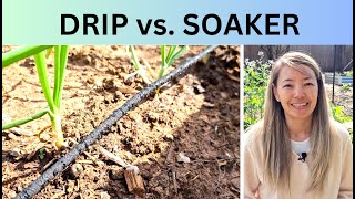 Garden irrigation systems: Drip vs. soaker