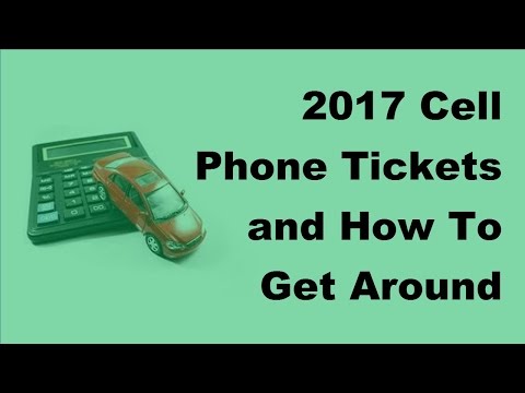 2017 Cell Phone Tickets and How To Get Around Them