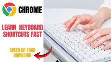 Learn Chrome Keyboard Shortcuts Fast | Speed Up Your Browsing Instantly