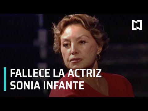 Muere la actriz Sonia Infante, a los 75 años - En La Mira