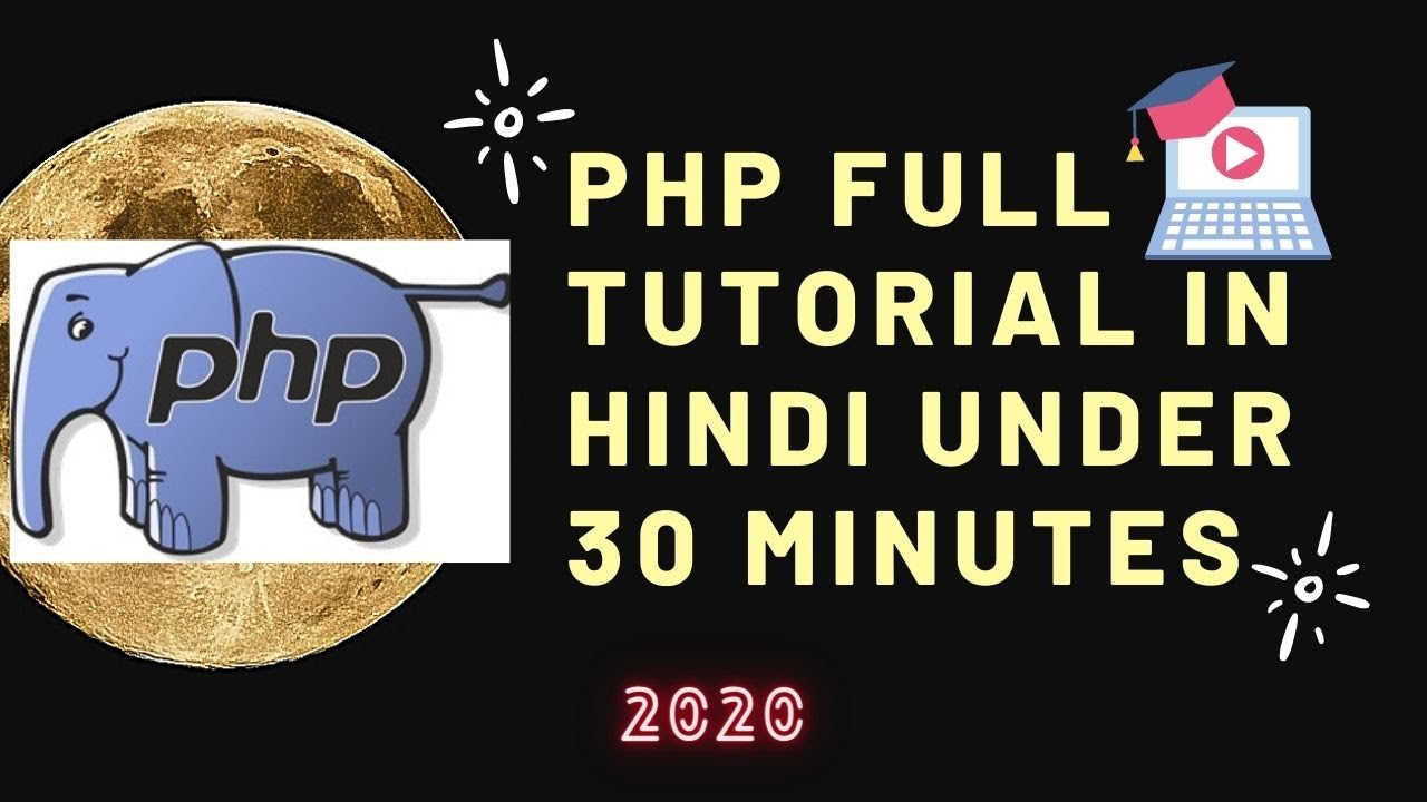 PHP Tutorial For Beginners In Hindi within 30 minutes (2020) - YouTube