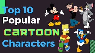 Top 10 Popular Cartoon Characters Of All Time