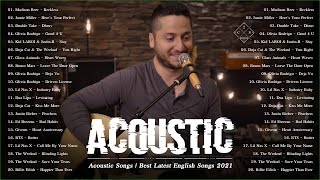 Acoustic Songs 2021 | Reckless, Here&#39;s You Perfect, Happier, Dhruv, Stay