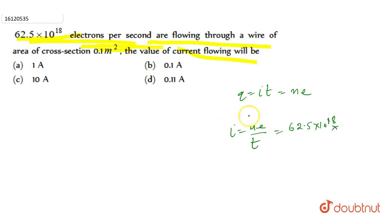 62 5 Xx 10 18 Electrons Per Second Are Flowing Through A Wire Of 62 5 Xx 10 18 Electrons Per Second Are Flowing Through A Wire Of