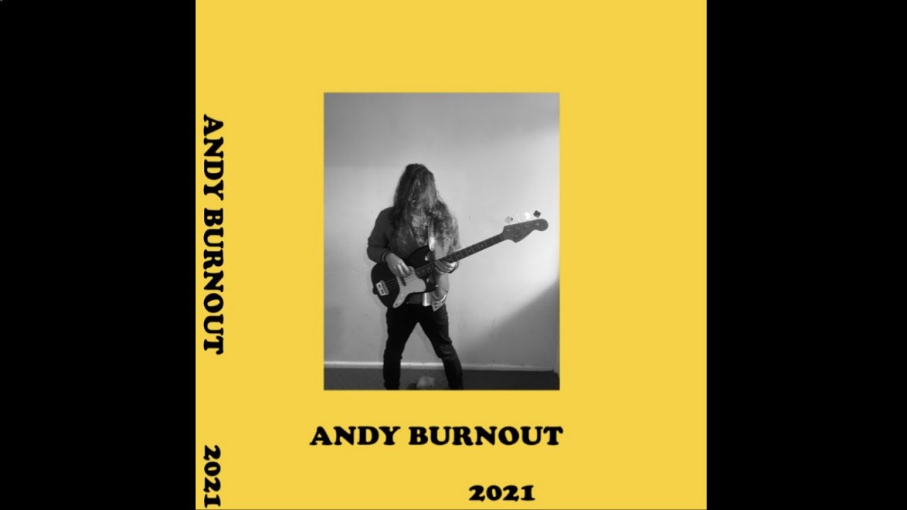 Andy Burnout - 2021 [Full CS]