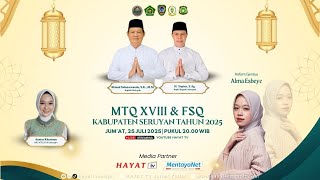 Siaran Langsung Penutupan MTQ XVIII & FSQ Kab. Seruyan Tahun 2025