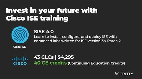 Firefly ISE Training  - SISE 4.0