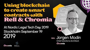 Nordic Legal Tech Day 2019 - RELL & Chromia Blockchain Smart Contracts with Code Walkthrough
