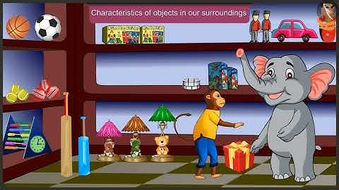 Characteristics of objects in our surroundings | Part 2/3 | English | Class 2
