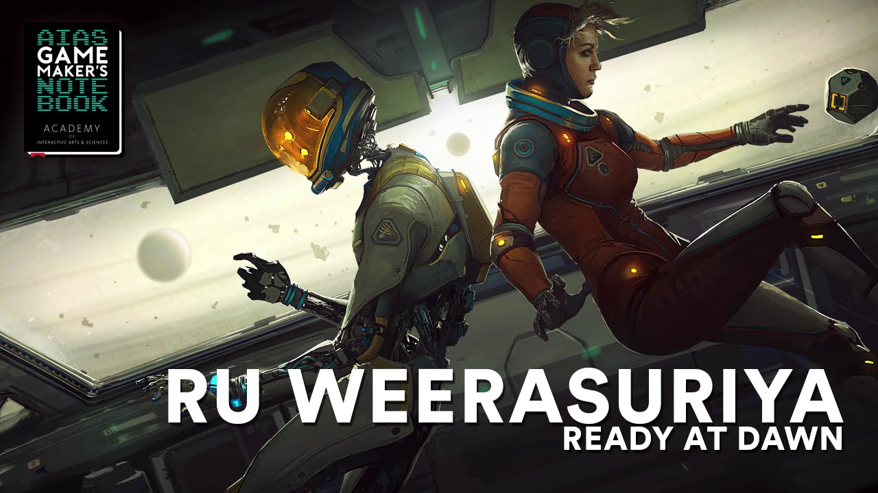 Ready at Dawn's Ru Weerasuriya - The AIAS Game Maker's Notebook