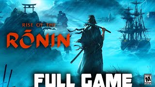 RISE OF THE RONIN-  Gameplay Walkthrough FULL GAME PS5 - No Commentary