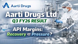 Aarti Drugs Q3 Fy26 Results   Api Margins    Pharma Stock Analysis  Hindi