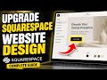 How to upgrade your website design with Squarespace - Complete Guide