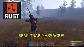 RUST - BEAR TRAP MASSACRE!