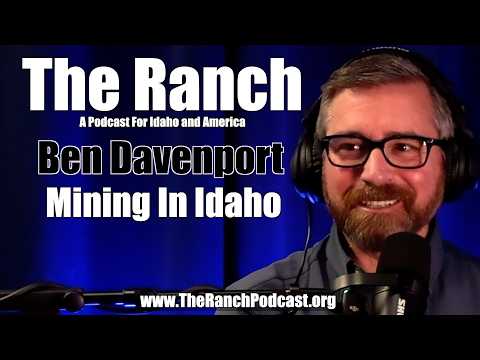 #1,011 The State of Mining in Idaho with Ben Davenport