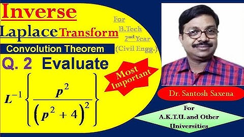 Inverse Laplace Transform-Q2 of Convolution Theorem (Most Important) in Hindi By Dr. Santosh Saxena
