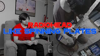 Radiohead - Like Spinning Plates (Cover by Joe and Taka)