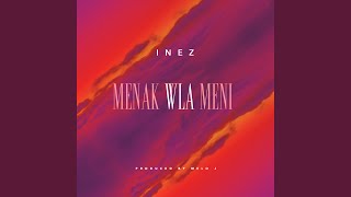 Video thumbnail of "Inez - Menak Wla Meni"