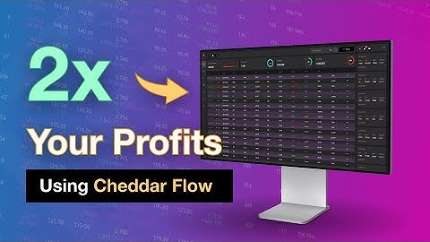 How To 2x YOUR PROFITS using Cheddar Flow