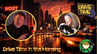 Drive Time in the Morning Episode #44