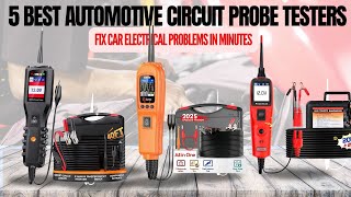 5 Best Automotive Circuit Probe Testers (2025) - DON'T BUY Until You See This!