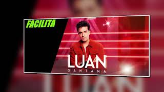 Luan Santana - Facilita - (DVD City 2022)