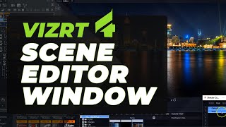 Vizrt 4 Scene Editor Window