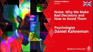 Psychologist Daniel Kahneman  Noise. Why We Make Bad Decisions and How to Avoid Them | Lecture