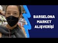 İspanya'da Market Alışverişi! / Barselona'da Süpermarket Geziyorum!