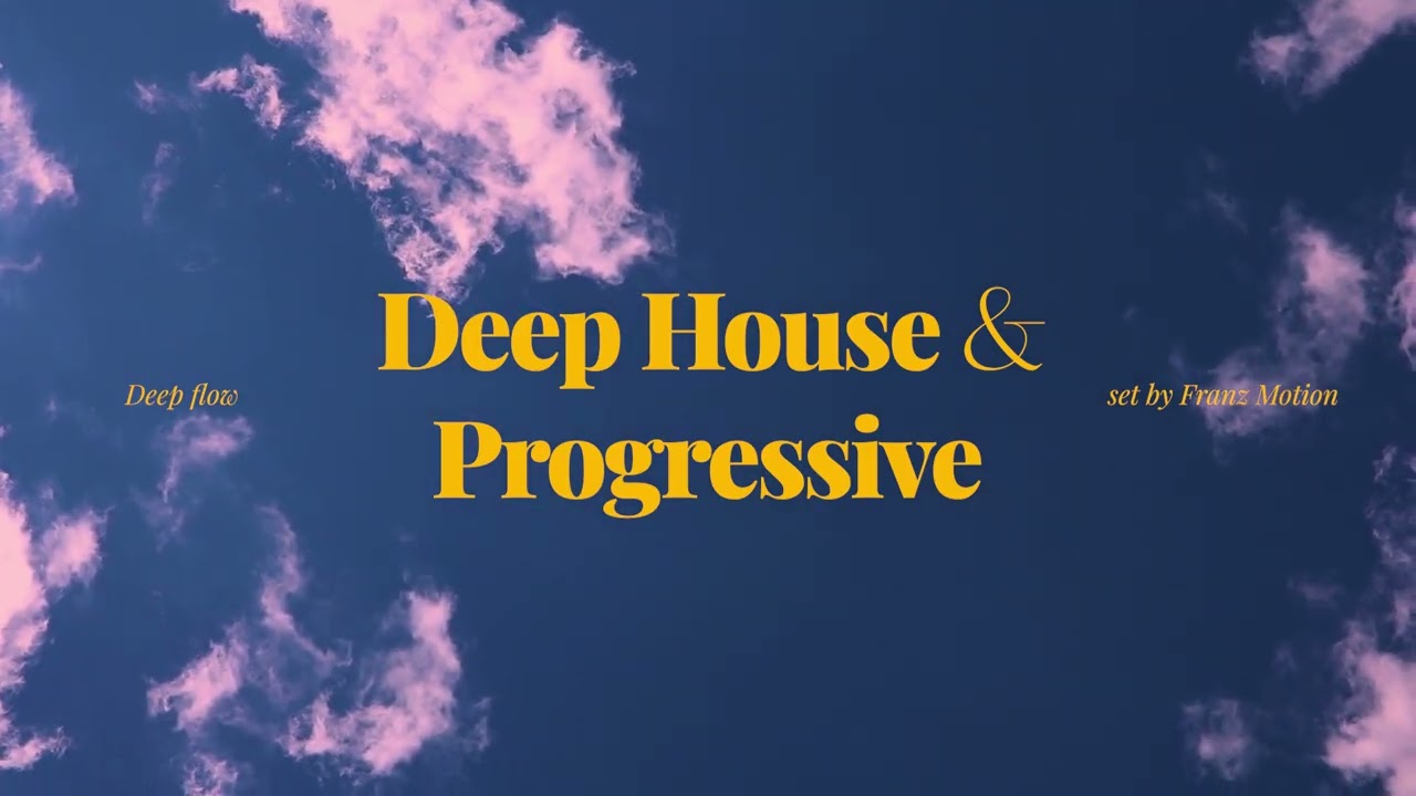 Deep House & Progressive Set | Franz Motion – 122 BPM