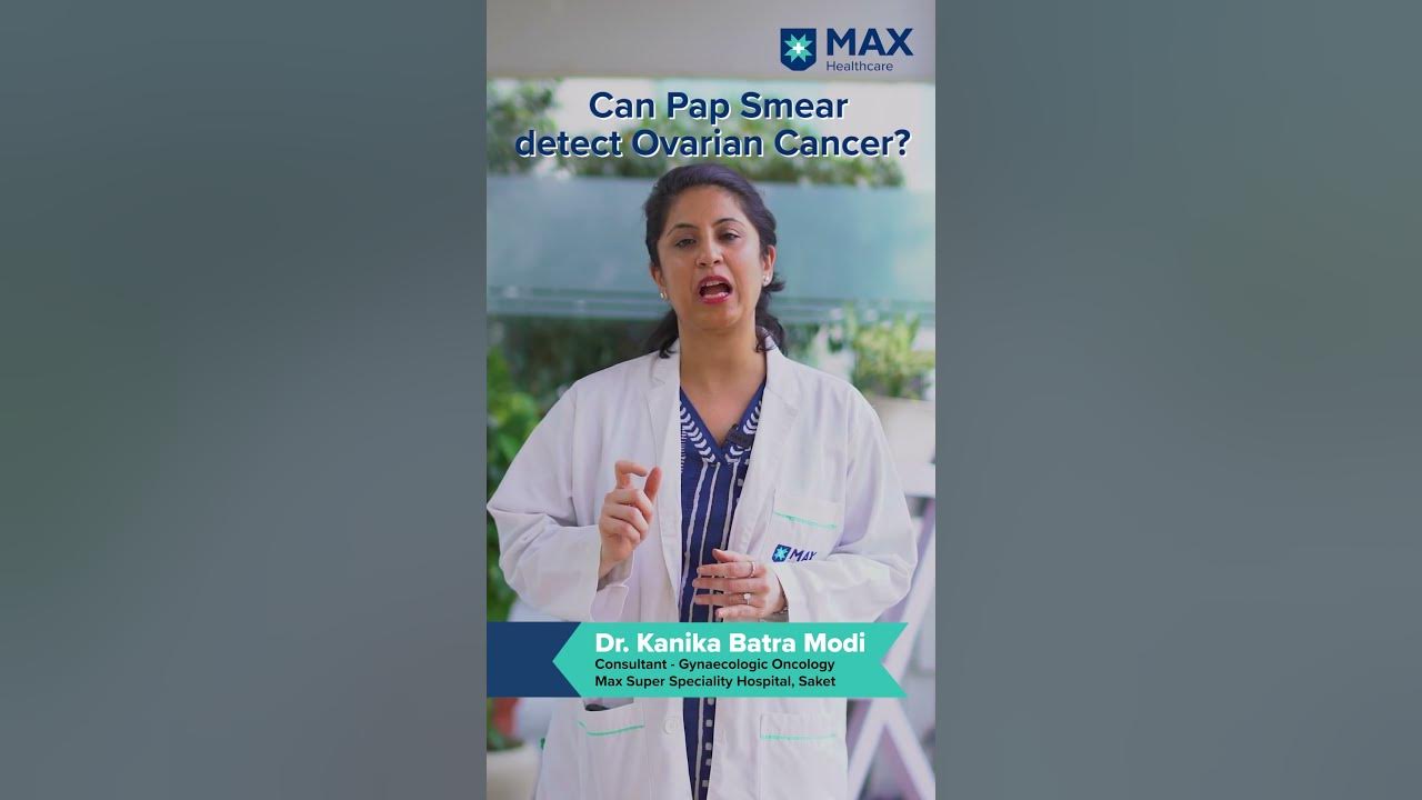 can-pap-smear-detect-ovarian-cancer-max-healthcare-youtube