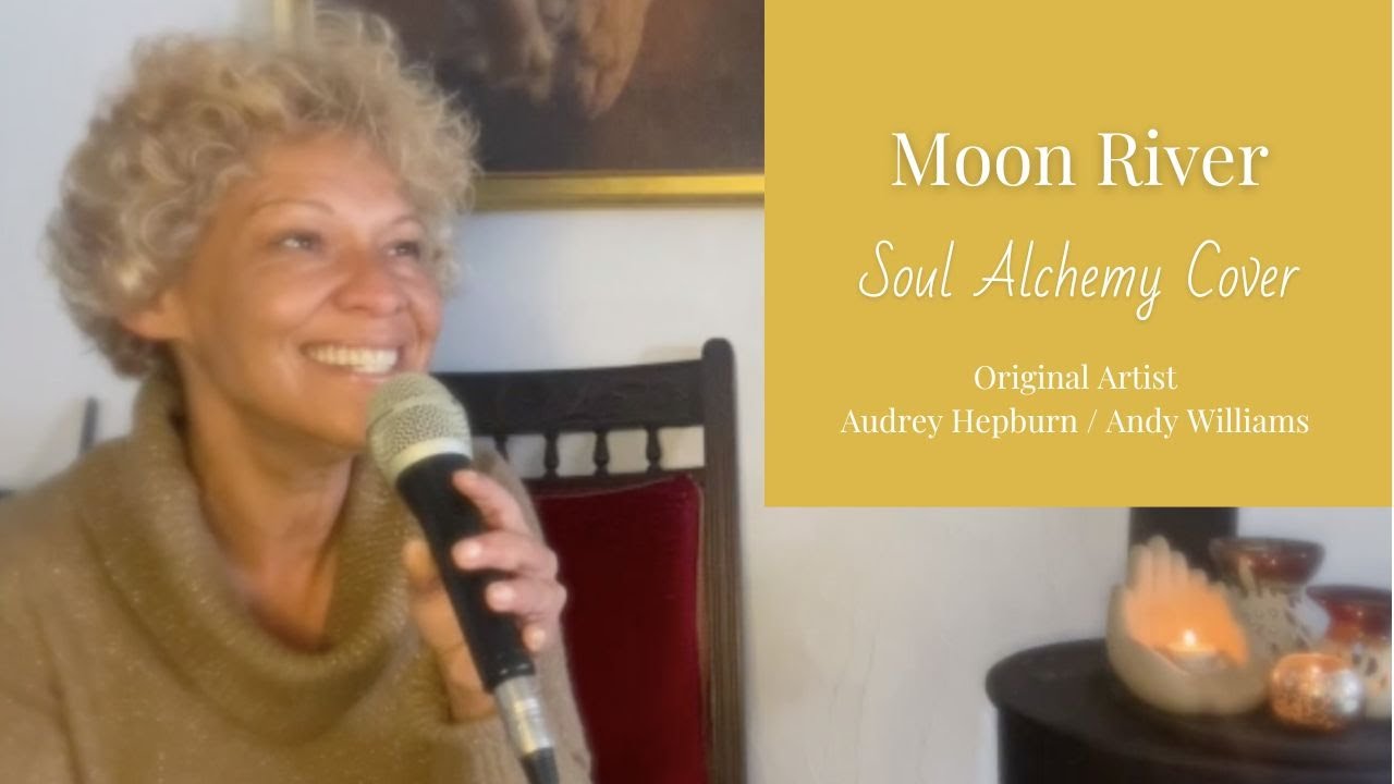Moon River - Soul Alchemy Song - Audrey Hepburn