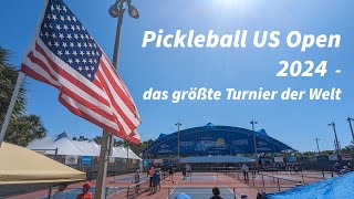 Das größte Pickleball Turnier der Welt - US Open 2024