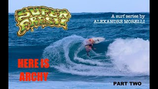 HERE IS ARCHY Part Two