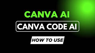 Canva Code AI | How to use Canva code ai? Use case, create games and more