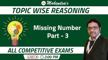 Topic Wise Reasoning | Missing Number | All Competitive Exams | Kuldeep Mahendras | 2 PM
