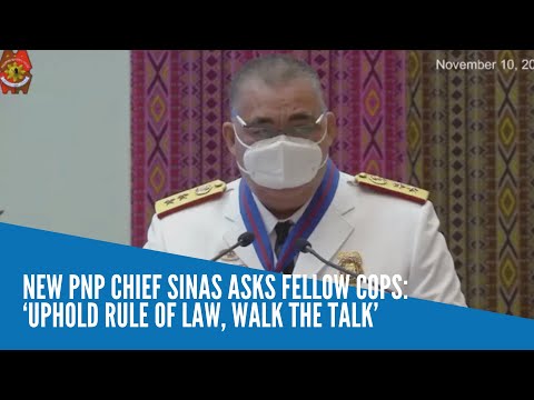 New PNP chief Sinas asks fellow cops: ‘Uphold rule of law, walk the talk’
