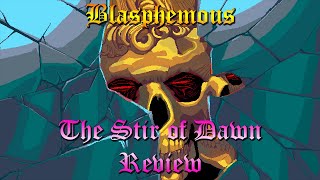 Blasphemous - The Stir of Dawn (DLC) Review