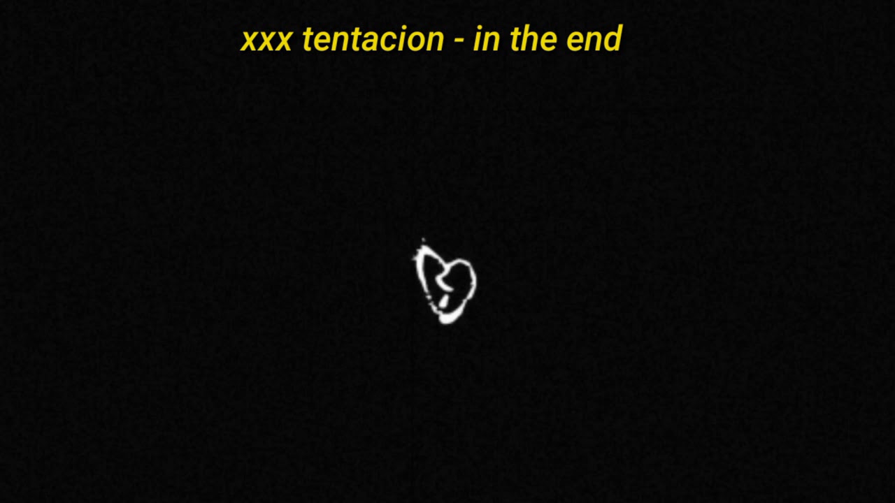 XXXTENTACION - IN THE END - SONG 2017 (Lyrics) - YouTube.